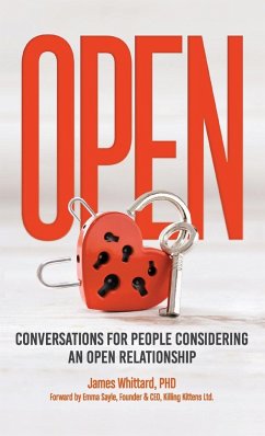 Open - Conversations For People Considering An Open Relationship - Whittard, James