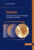 Statistik - Prüfungsvorbereitung mit 100 Aufgaben, Hinweisen und Lösungen (eBook, PDF)