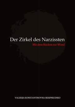 Der Zirkel des Narzissten - Skripnicenko, Valerija Konstantinovna