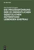 Die Prozessführung der im ordentlichen gesetzlichen Güterstand lebenden Ehefrau