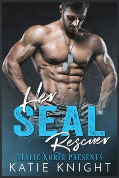 Her SEAL Rescuer - Knight, Katie; North, Leslie