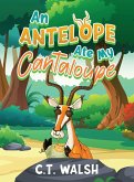 An Antelope Ate My Cantaloupe