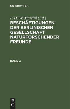 Beschäftigungen der Berlinischen Gesellschaft Naturforschender Freunde. Band 3