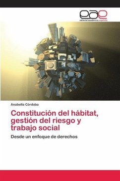 Constitución del hábitat, gestión del riesgo y trabajo social