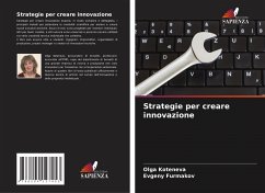 Strategie per creare innovazione - Koteneva, Olga;Furmakov, Evgeny