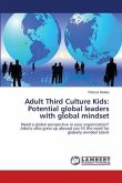 Adult Third Culture Kids: Potential global leaders with global mindset