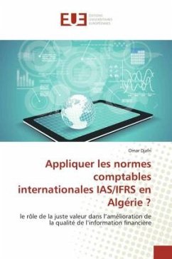 Appliquer les normes comptables internationales IAS/IFRS en Algérie ? - Djafri, Omar