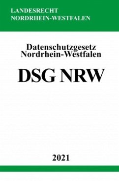 Datenschutzgesetz Nordrhein-Westfalen (DSG NRW) - Studier, Ronny