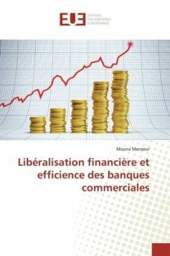 Libéralisation financière et efficience des banques commerciales - Mansour, Mouna