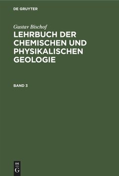 Gustav Bischof: Lehrbuch der chemischen und physikalischen Geologie. Band 3, [Abteilung 2] - Bischof, Gustav