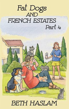 Fat Dogs and French Estates, Part 4 - Haslam, Beth