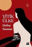 Yitik Ülke - Suman, Defne