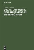 Die Agrarpolitik Neu-Rumäniens in Siebenbürgen