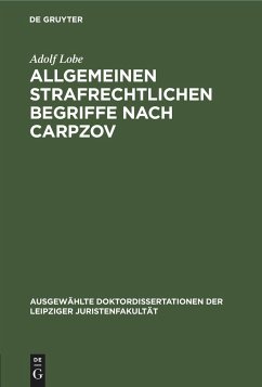 Allgemeinen strafrechtlichen Begriffe nach Carpzov - Lobe, Adolf