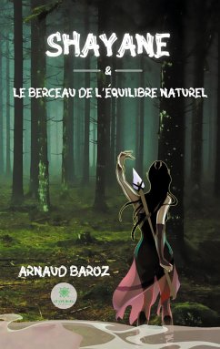 Shayane: Et le berceau de l'équilibre naturel - Baroz, Arnaud