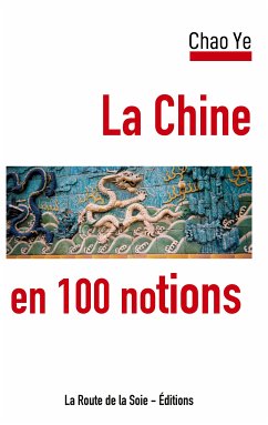 La Chine en 100 notions (eBook, ePUB) - Ye, Chao