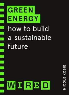 Green Energy (WIRED guides) - Kobie, Nicole;WIRED