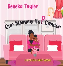 Our Mommy Had Cancer - Taylor, Roneka