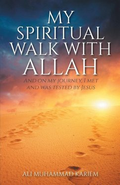 My Spiritual Walk with Allah - Kariem, Ali Muhammad