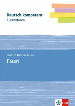 Kurslektüre Johann Wolfgang von Goethe: Faust - Goethe, Johann Wolfgang von