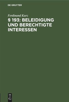 § 193: Beleidigung und berechtigte Interessen - Kurz, Ferdinand