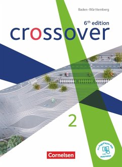 Crossover Band 2. Jahrgangsstufe 12/13. Schülerbuch. Baden-Württemberg - Hine, Elizabeth;Köpf, Alexandra;Hyde-Kull, Nicole