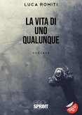 La vita di uno qualunque (eBook, ePUB)