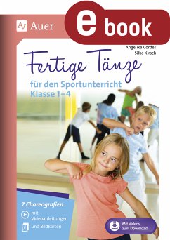 Fertige Tänze für den Sportunterricht Klasse 1-4 (eBook, PDF) - Cordes, Angelika; Kirsch, Silke