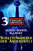 Schattenkrieger der Anderswelt: 3 Fantasy Abenteuer (eBook, ePUB)