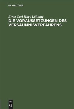 Cover Die Voraussetzungen des Versäumnisverfahrens