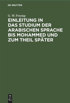 Einleitung ¿n das Studium der arabischen Sprache bis Mohammed und zum Theil später - Freytag, G. W.