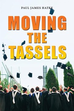 Moving the Tassels - Hatke, Paul James