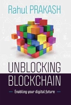 Unblocking Blockchain - Prakash, Rahul