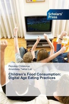 Children¿s Food Consumption: Digital Age Eating Practices - Chitakunye, Pepukayi; Takhar-Lail, Amandeep