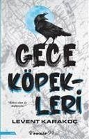 Gece Köpekleri - Karakoc, Levent