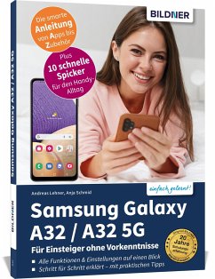 Samsung Galaxy A32 / A32 5G - Für Einsteiger ohne Vorkenntnisse - Schmid, Anja;Lehner, Andreas