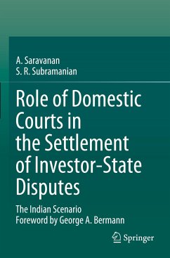 Role of Domestic Courts in the Settlement of Investor-State Disputes - Saravanan, A.;Subramanian, S. R.