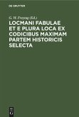 Locmani fabulae et e plura loca ex codicibus maximam partem historicis selecta