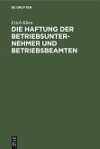 Die Haftung der Betriebsunternehmer und Betriebsbeamten