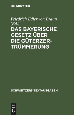 Das Bayerische Gesetz über die Güterzertrümmerung