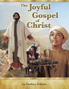 The Joyful Gospel Of Christ - Schertz, Zachary