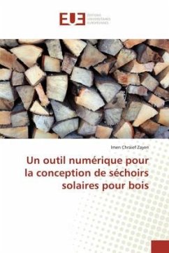 Un outil numérique pour la conception de séchoirs solaires pour bois - Chraief Zayen, Imen