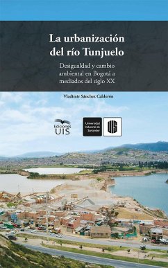 Cover La urbanización del río Tunjuelo (eBook, ePUB)