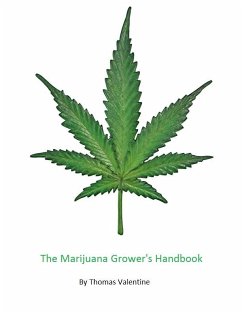 Marijuana Grower's Handbook (eBook, ePUB) - Valentine, Thomas