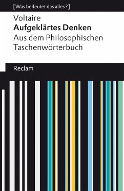 Aufgeklärtes Denken. Aus dem Philosophischen Taschenwörterbuch (eBook, ePUB) - Voltaire