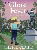 Ghost Fever (Viola Valentine Mystery, #7) (eBook, ePUB)