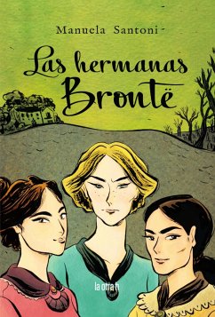 Las hermanas Brontë (eBook, ePUB) - Santoni, Manuela