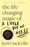 The Life-changing Magic of a Little Bit of Mess (eBook, ePUB)