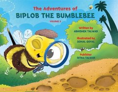 Adventures of Biplob the Bumblebee Volume 3 (eBook, ePUB) - Ltd, Biplob