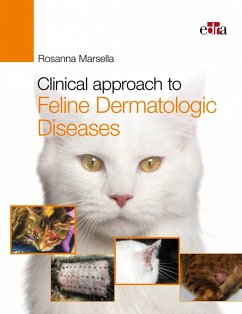 Clinical Approach to Feline Dermatologic Diseases - Marsella, Rosanna